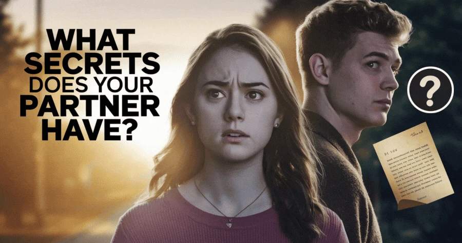 What Secrets Does Your Partner Have?